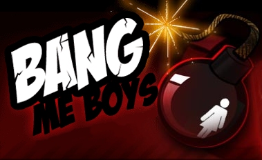 Bang Me Boys