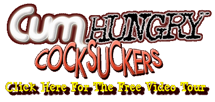 Cum Hungry Cocksuckers