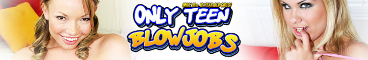 Only Teen Blowjobs