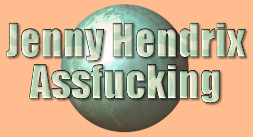 Jenny Hendrix AssFucking